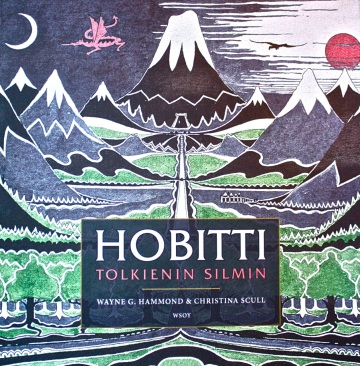 Wayne G. Hammond & Christina Scull: Hobitti Tolkienin silmin (WSOY 2012)